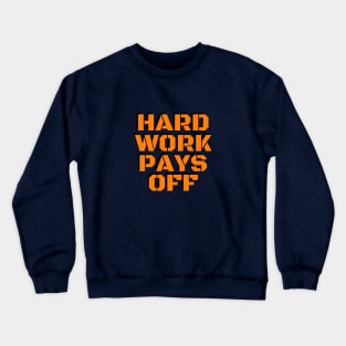 WORKOUT FITNESS #2: Hard Work Pays Off Crewneck Sweatshirt